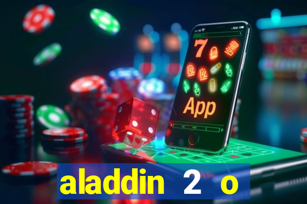 aladdin 2 o retorno de jafar filme completo dublado